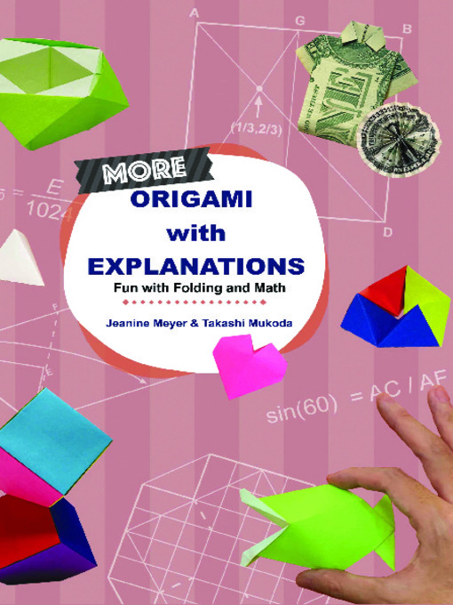 Title details for More Origami With Explanations by Jeanine Meyer - Available